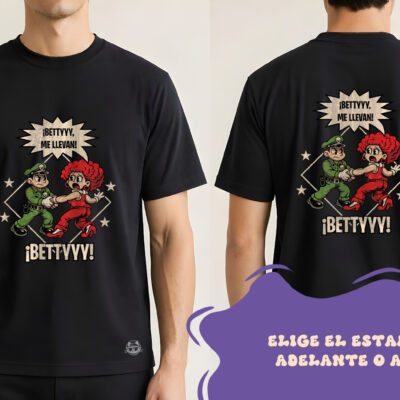 Camiseta ¡Betty me llevan!