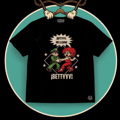 Camiseta ¡Betty me llevan!