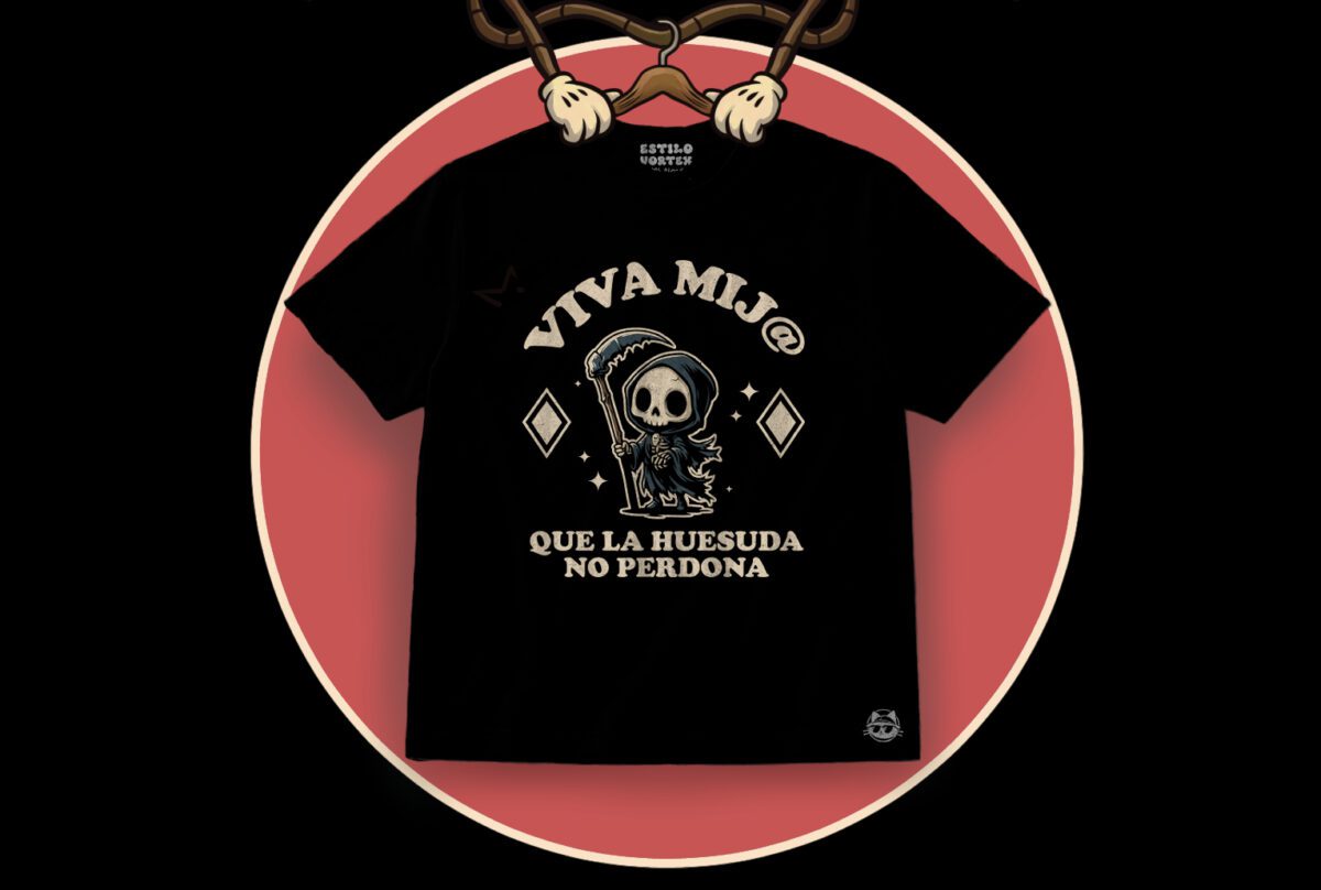 Viva Mij@ Que La Huesuda No Perdona